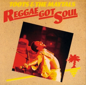 Toots & the Maytals – Reggae Got Soul (2LP Vinyl)