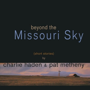 Charlie Haden, Pat Metheny – Beyond the Missoury Sky vinyl