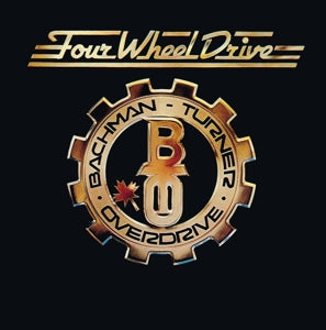 Bachman-Turner Overdrive – Four Wheel Drive cd