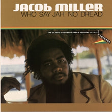 Miller, Jacob – Who Say Jah No Dread vinyl