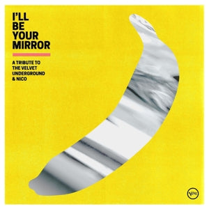 The Velvet Underground – I'll Be Your Mirror: A Tribute To The Velvet Underground (1 CD)