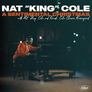 Nat King Cole – A Sentimental Christmas With Nat King Cole and Friends: Cole Classics Reimagined (1CD)