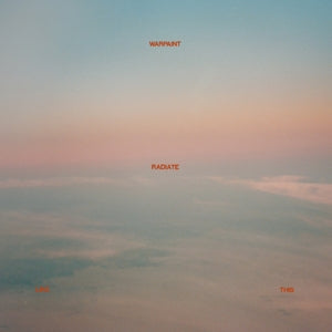 Warpaint – Radiate Like This vinyl