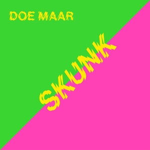 DOE MAAR – Skunk vinyl