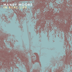 Moore, Mandy – In Real Life vinyl
