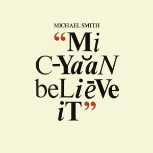 Smith, Michael – Mi Cyaan Believe It (1LP Vinyl, Reissue)