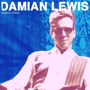 Damian Lewis – Mission Creep (1LP, Coloured Vinyl)
