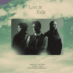 Arooj Aftab, Vijay Iyer, Shahzad Ismaily – Love In Exile (2LP Vinyl)