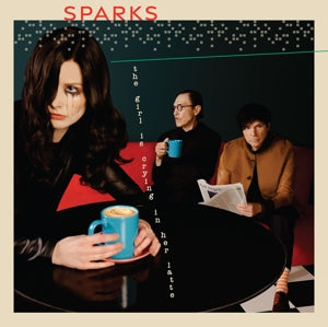 Sparks – Girl is Crying In Her Latte (1LP Vinyl)