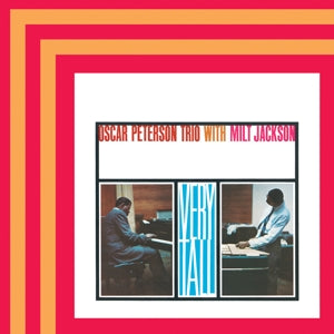 Oscar Peterson Trio & Milt Jackson – Very Tall (1LP Vinyl, Reissue)