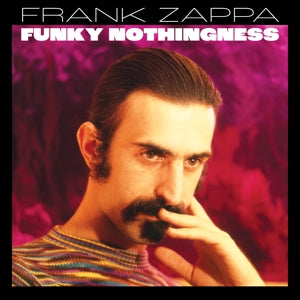 Frank Zappa, the Mothers – Funky Nothingness (2LP Vinyl)