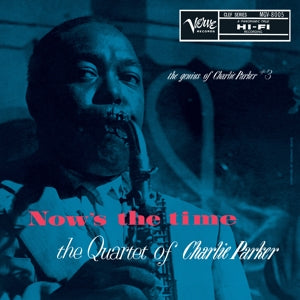 Charlie Parker Quartet – Now's the Time (1LP Vinyl)
