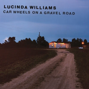 LUCINDA WILLIAMS – Car Wheels On a Gravel Road vinyl