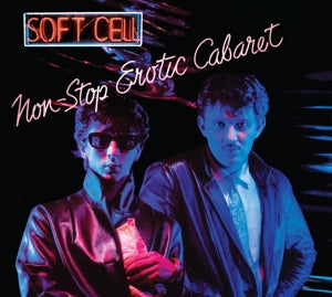 Soft Cell – Non-Stop Erotic Cabaret (2CD)