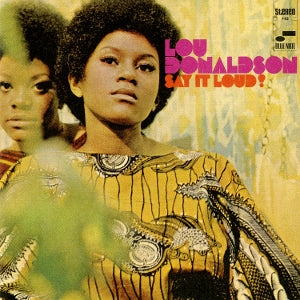 Donaldson, Lou – Say It Loud! vinyl