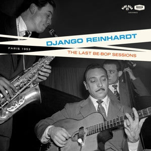 Django Reinhardt – The Be-Bop Sessions (1LP Vinyl)