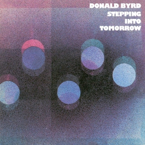 Byrd, Donald – Stepping Into Tomorrow (1LP Vinyl, Reissue)