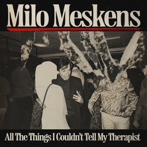 Meskens, Milo – All the Things I Couldn't Tell My Therapist vinyl