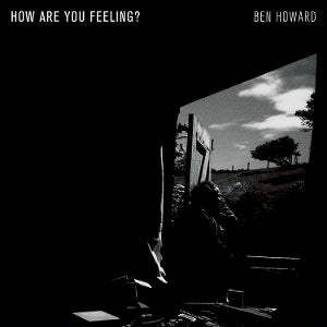 Howard, Ben – How Are You Feeling? (1LP Vinyl)
