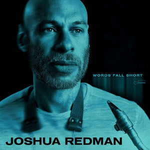 Joshua Redman – Words Fall Short (1CD)