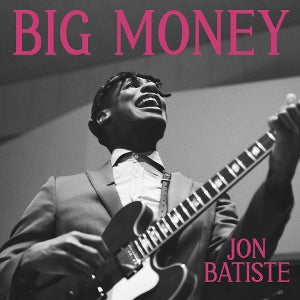 Jon Batiste – Big Money (1 CD)