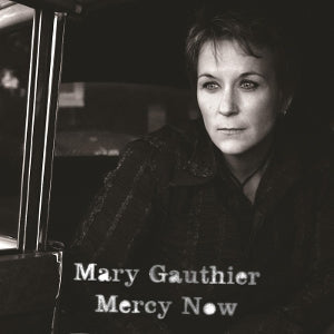 Gauthier, Mary – Mercy Now vinyl