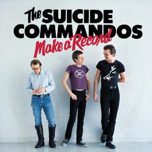 Suicide Commandos – Make a Record (1CD, Reissue)