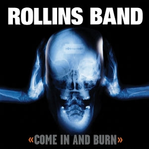Rollins Band – Come In and Burn cd
