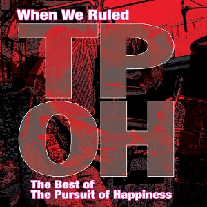 Pursuit of Happiness – When We Ruled: the Best of the Pursuit of Happines vinyl