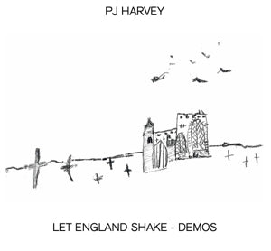 PJ Harvey – Let England Shake – Demos (1CD)