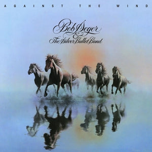 Bob Seger and the Silver Bullet Band – Against the Wind (1 LP vinyle)