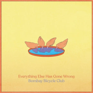 Bombay Bicycle Club – Everything Else Has Gone Wrong vinyl