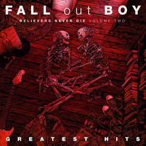 Fall Out Boy – Believers Never Die (1 CD)