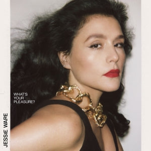 Ware, Jessie – What's Your Pleasure? vinyl