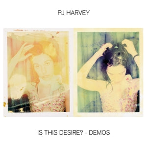 PJ Harvey – Is This Desire? – Demos (1 CD)
