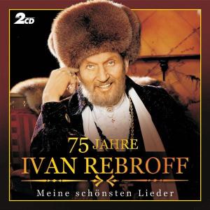 Ivan Rebroff – 75 Jahre (2CD)