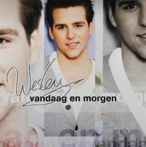 Wesley – Vandaag En Morgen (1CD)