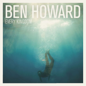 Howard, Ben – Every Kingdom (1LP Vinyl)