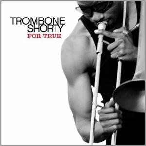 Trombone Shorty – For True vinyl
