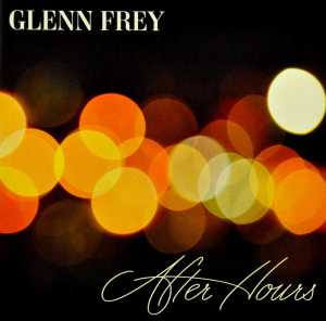 Glenn Frey – After Hours (1 CD)