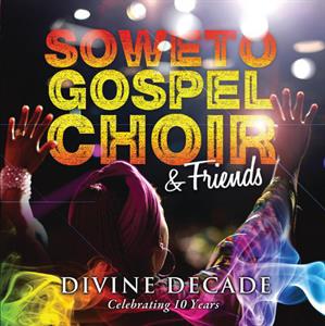 Soweto Gospel Choir – Divine Decade cd