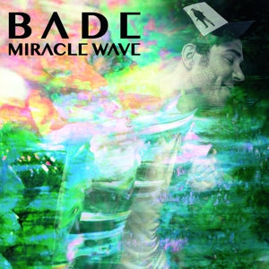 Bade – Miracle Wave (1LP Vinyl)