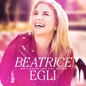 Beatrice Egli – Bis Hierher Und Viel Weiter (1CD)