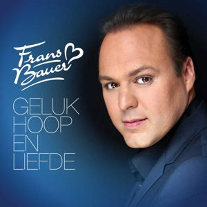 Frans Bauer – Lykke, Håb & Kærlighed (1CD)
