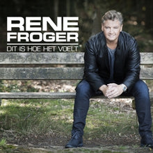 Rene Froger – Dit is Hoe Het Voelt cd