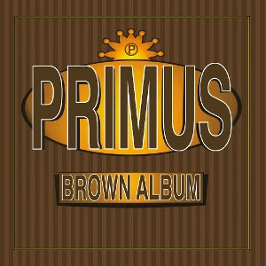Primus – Brown Album (2LP Vinyl)