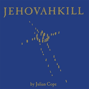 Cope, Julian – Jehovahkill vinyl