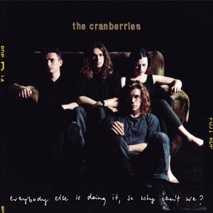 Cranberries – Everybody Else is Doing It, So Why Can't We? vinyl