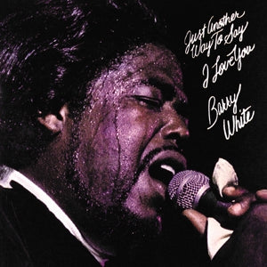 BARRY WHITE – Just Another Way To Say I Love You (1LP Vinyl)