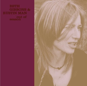 Beth Gibbons, Rustin Man – Out of Season vinyl